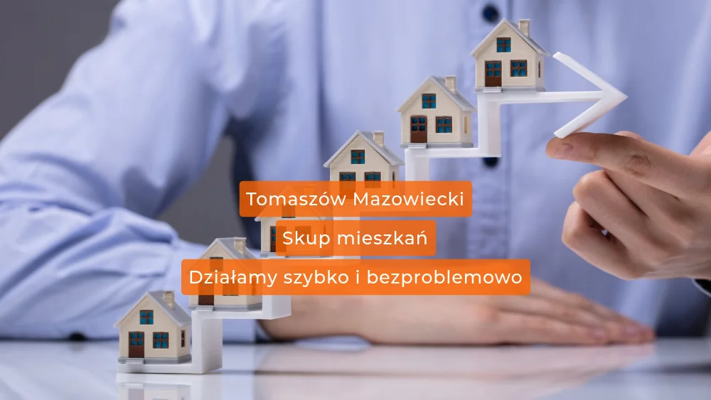 Skup mieszkań Tomaszów Mazowiecki